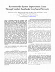 Research paper thumbnail of Recommender System Improvement Cases
Through Implicit Feedbacks from Social Network