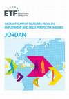 Research paper thumbnail of JORDAN- MIGRANT SUPPORT MEASURES FROM AN EMPLOYMENT AND SKILLS PERSPECTIVE (MISMES)