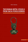 Research paper thumbnail of Silvia Mustata_The Roman Metal Vessels from Dacia Porolissensis.pdf