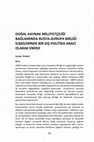 Research paper thumbnail of DOĞAL KAYNAK MİLLİYETÇİLİĞİ BAĞLAMINDA RUSYA-AVRUPA BİRLİĞİ İLİŞKİLERİNDE BİR DIŞ POLİTİKA ARACI OLARAK ENERJİ