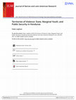 Research paper thumbnail of Territories of Violence: State, Marginal Youth, and Public Security in Honduras