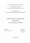 Research paper thumbnail of La guerra civile, une questione nazionale? Il caso del Libano (1975-2006)