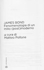 Research paper thumbnail of Le molte vite di James Bond: da divertissement a icona popolare (James Bond. Fenomenologia di un mito (post)moderno, a cura di M. Pollone, Bietti, 2016).