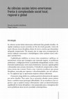 Research paper thumbnail of As ciências sociais latino-americanas frente à complexidade social local, regional e global