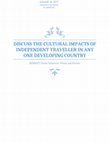 Research paper thumbnail of DISCUSS THE CULTURAL IMPACTS OF INDEPENDENT TRAVELLER IN any one DEVELOPING COUNTRy