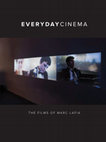 Research paper thumbnail of Everyday Cinema: The Films of Marc Lafia