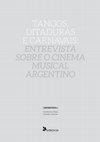 Research paper thumbnail of MAIA Guilherme AFONSO Leandro Tangos ditaduras e carnavais entrevista sobre o cinema musical argentino