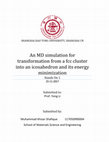 Research paper thumbnail of An MD simulation for transformation from a fcc cluster into an icosahedron and its energy minimization