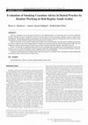 Research paper thumbnail of Evaluation of Smoking Cessation Advice in Dental Practice by Dentists Working in Hail Region, Saudi Arabia