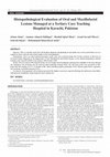 Research paper thumbnail of Histopathological Evaluation of Oral and Maxillofacial Lesions Managed at a Tertiary Care Teaching Hospital in Karachi, Pakistan