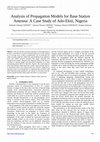 Research paper thumbnail of Analysis of Propagation Models for Base Station Antenna: A Case Study of Ado-Ekiti, Nigeria