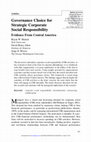 Research paper thumbnail of Governance Choice for Strategic Corporate Social Responsibility Evidence From Central America