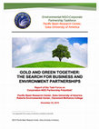 Research paper thumbnail of GOLD AND GREEN TOGETHER: THE SEARCH FOR BUSINESS AND ENVIRONMENT PARTNERSHIPS Report of the Task Force on Corporation-NGO Partnership Potentials