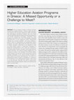 Research paper thumbnail of Higher Education Aviation Programs in Greece: A Missed Opportunity or a Challenge to Meet