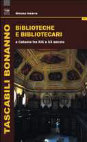 Research paper thumbnail of Biblioteche e bibliotecari a Catania tra XIX e XX secolo