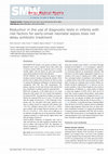 Research paper thumbnail of Reduction in the use of diagnostic tests in infants with risk factors for early-onset neonatal sepsis does not delay antibiotic treatment