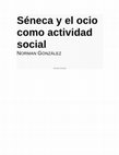 Research paper thumbnail of Séneca y el ocio como actividad social