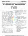 Research paper thumbnail of Seismic Analysis of Multistoried RCC Building due to Mass Irregularity by Time History Analysis