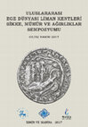 Research paper thumbnail of Ege Dünyası Liman Kentleri Sikke Mühür ve Ağırlıklar Sempozyumu Bildiri Özet Kitabı.pdf