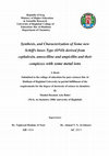 Research paper thumbnail of Synthesis, and Characterization of Some new Schiff,s bases Type (ONO) derived from cephalexin, amoxcilline and ampicillin and their complexes with some metal ions