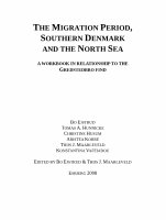 Research paper thumbnail of The Migration Period, Southern Denmark and the North Sea. A workbook in relationship to the Gredstedbro Find. 