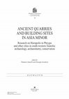 Research paper thumbnail of Ursula Quatember, Natural Resources and the Formation of a Regional Architectural Identity in Roman Asia, in: T. Ismaelli – G. Cardozzi (eds.), Ancient Quarries and Building Sites in Asia Minor (Bari 2016)