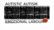 Research paper thumbnail of Autistic autism professionals: Facing the stigma and managing the emotional labour