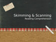 Research paper thumbnail of Skimming Scanning ppt