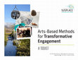 Research paper thumbnail of Arts-Based Methods for Transformative Engagement. A Toolkit.