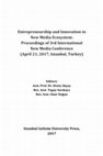 Research paper thumbnail of Entrepreneurship and Innovation in New Media Ecosystem: Proceedings of 3rd International New Media Conference (April 21, 2017, Istanbul, Turkey