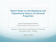 Research paper thumbnail of Boyle on the Dispositional and Relational Nature of Chemical Properties - - (Invited Lecture for the Seminar on the History and Philosophy of Chemistry, University of Paris - Diderot)