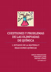 Research paper thumbnail of CUESTIONES Y PROBLEMAS DE LAS OLIMPIADAS DE QUÍMICA I. ESTADOS DE LA MATERIA Y REACCIONES QUÍMICAS sergio menargues