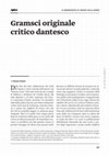 Research paper thumbnail of Gramsci originale critico dantesco. Contributo per il numero monografico di APICE della Società Dante Alighieri 2/2017