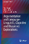 Research paper thumbnail of Argumentation and Language - Linguistic, Cognitive and Discursive Explorations