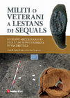 Research paper thumbnail of Frassine M., Giovannini A. (eds.) 2018, Militi o veterani a Lestans di Sequals. Lo scavo archeologico della necropoli romana di via dei Tigli