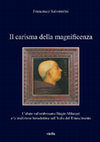 Research paper thumbnail of Francesco Salvestrini,  Il carisma della magnificenza. L’abate vallombrosano Biagio Milanesi e la tradizione benedettina nell’Italia del Rinascimento, Roma, Viella 20017