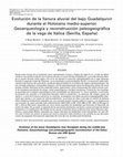 Research paper thumbnail of Evolución de la llanura aluvial del bajo Guadalquivir durante el Holoceno medio-superior. Geoarqueología y reconstrucción paleogeográfica de la vega de Itálica (Sevilla, España). (2018)