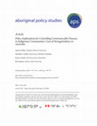 Research paper thumbnail of Policy Implications for Controlling Communicable Diseases in Indigenous Communities: Case of Strongyloidiasis in  Australia