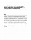 Research paper thumbnail of Experiential learning and transformative pedagogy in beginning design studios: Qualitative assessment of an accelerated process in a limited timeframe