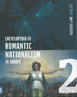 Research paper thumbnail of Encyclopedia of Romantic Nationalism in Europe