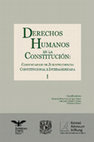 Research paper thumbnail of Derechos humanos en la Constitución: comentarios de jurisprudencia constitucional e interamericana. Tomo I