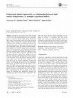 Research paper thumbnail of Urban heat island explored by co-relationship between land surface temperature vs multiple vegetation indices