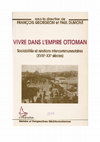 Research paper thumbnail of "Pour ou contre le monde, une approche des sociabilités mystiques musulmanes dans l'Empire ottoman", in F. Georgeon et P. Dumont (eds), Vivre dans l'Empire ottoman, Paris, L'Harmattan, 1997, p. 21-29.