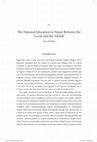 Research paper thumbnail of National education in Nepal: between the ‘local’ and the ‘global’, In H. Letchamanan (Ed.) Education in South Asia, London: Bloomsbury Publications (part of Education Around the World Series)