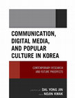 Research paper thumbnail of Communication, Digital Media and Popular Culture in Korea: contemporary research and future prospects