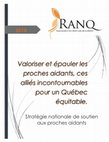 Research paper thumbnail of Valoriser et épauler les proches aidants, ces alliés incontournables pour un Québec équitable. Stratégie nationale de soutien aux proches aidants.