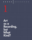 Research paper thumbnail of Art as a Recording, But What Kind 2 chapter 1.pdf