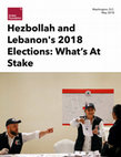 Research paper thumbnail of Hezbollah and Lebanon's 2018 Elections: What's At Stake Translation by Farah Alalami Farah.Alalami@arabiafoundation.org