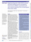 Research paper thumbnail of Implementing the I-DECIDED clinical decision-making tool for peripheral intravenous catheter assessment and safe removal: protocol for an interrupted time-series study