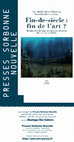 Research paper thumbnail of Cyril Barde, Sylvia Chassaing, Hermeline Pernoud (dir.), "Fin-de-siècle : fin de l'art? Destins de l'art dans les discours de la fin des XIXe et XXe siècles", Paris, Presses de la Sorbonne Nouvelle, 2018.